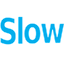 B Slow
