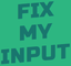 Preview of Fix My Input