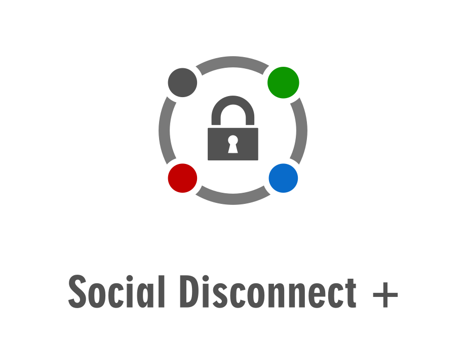 Social Disconnect Plus