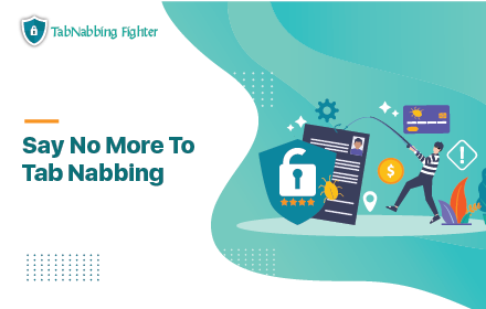 Tabnabbing Fighter: Phishing Attack Protection