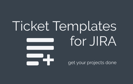 Ticket Templates for JIRA