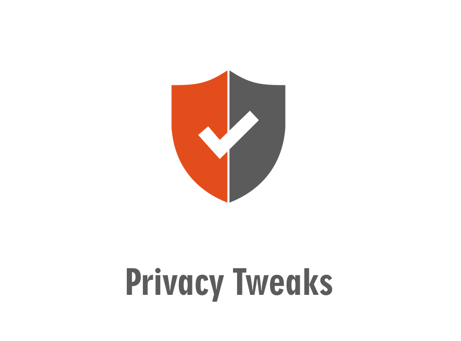 Privacy Tweaks
