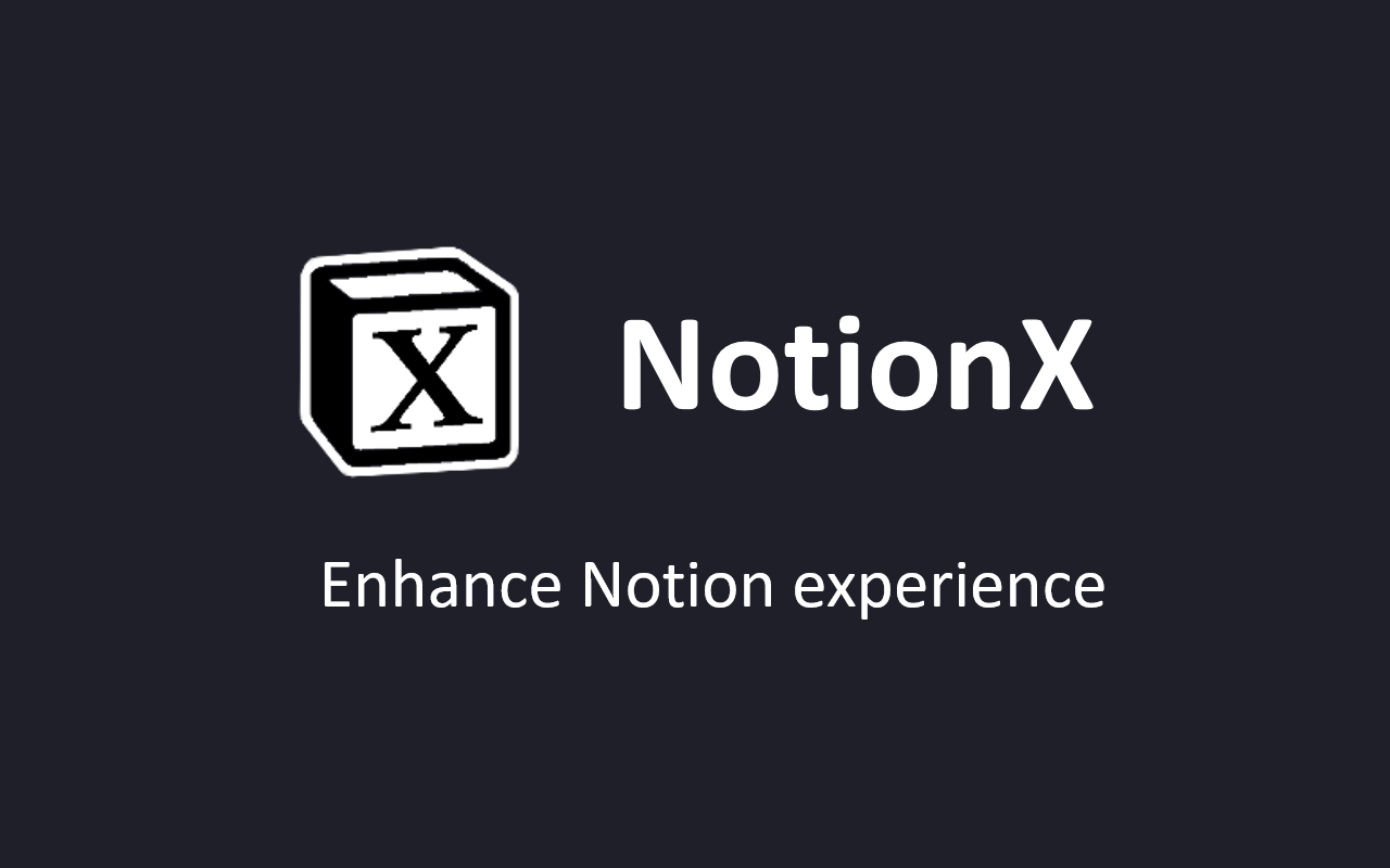 NotionX ( for Notion )