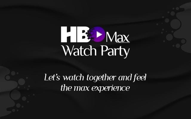 HBO Max Watch Party
