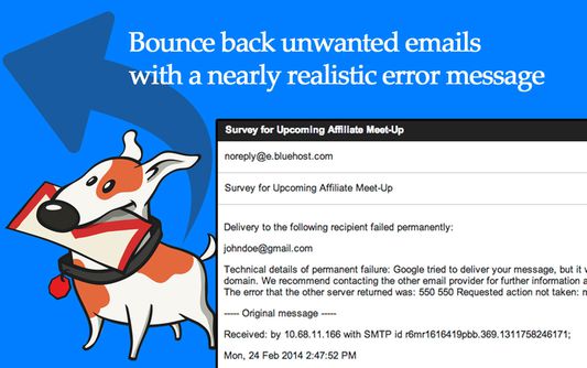 Bounce back unwanted email with a nearly realistic error message.