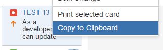 Right-click on a JIRA issue and select "Copy to Clipboard"