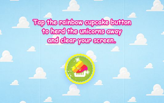 Tap the rainbow cupcake button to herd the 'corns off.
