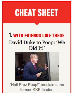 Example of Troopump doing it's job on the Daily Beast: KKK leader David Duke supports President Poop.