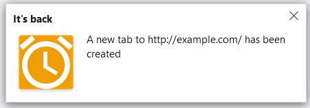 When the snoozed time of a tab is up, the tab is opened and a notification is sent to the user