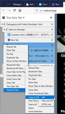 Tabs in the "Tree Style Tabs" sidebar panels become selectable by dragging, and you can choose command from its menu