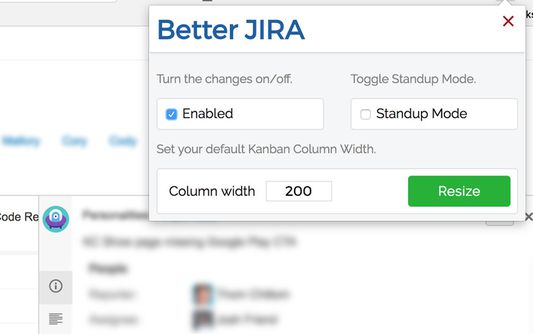 Simply click the “plus” to toggle the visual changes, toggle Standup Mode or resize your columns!