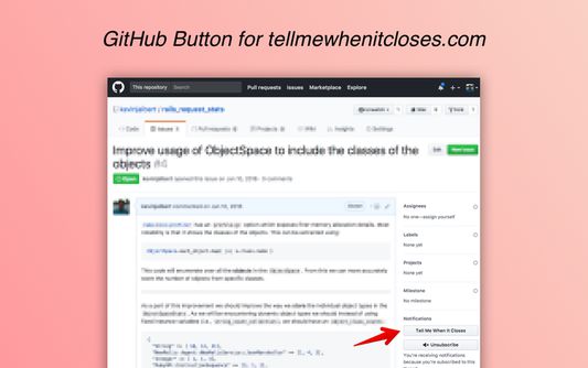Add tellmewhenitcloses.com button to GitHub issues and pull requests.