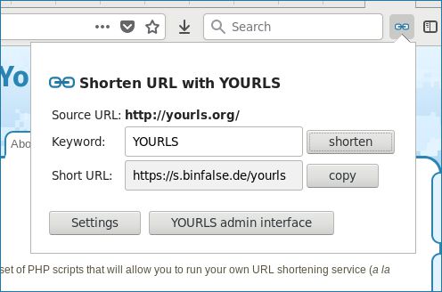 A pop-up from Firefox' toolbar lets you shorten a URL. It shows you which URL will be shortened. You may provide a preferred keyword for the short URL (if enabled in the preferences). The short URL can easily be copied to your clipboard.