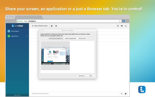 Share your screen, an application or just a Browser tab, You're in control!
