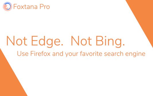 Not Edge. Not Bing. Use Firefox and your favorite search engine.