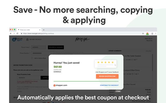 Save - No more searcning, copying and applying coupon codes. Automatically apply the coupon codes at checkout.