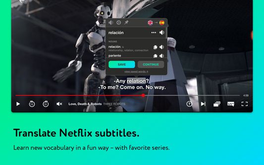 Mate Translate – Translator, Dictionary Click on words in Netflix subtitles to translate and save them for learning. Saved words are categorized by series and episode name. No mess. Learn saved words using spaced repetition.