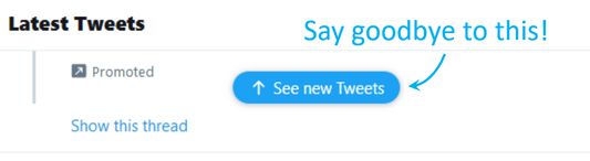 This extension will click the "See new tweets" pop-up for you automatically when the scroll is all the way up!