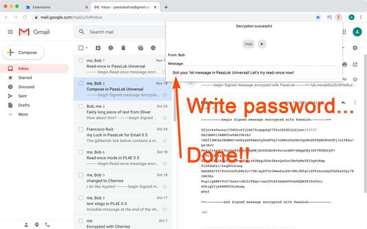 PassLok decrypts the message after it asks for your secret Password, which you shouldn't share with anyone.