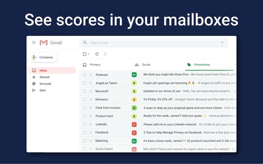 See scores right in your mailbox so you can quickly see which emails are worth holding on to.