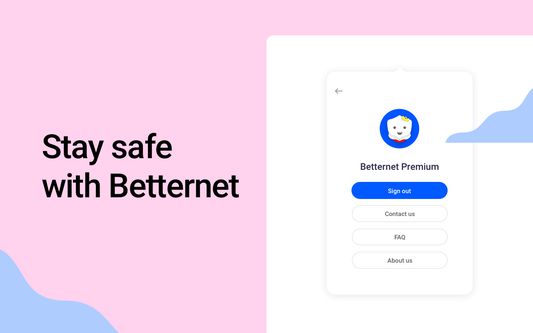 Μείνετε ασφαλείς με το Betternet