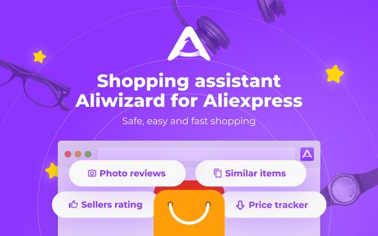 Shopping assistant Aliwizard for Aliexpress
Safe, easy and fast shopping