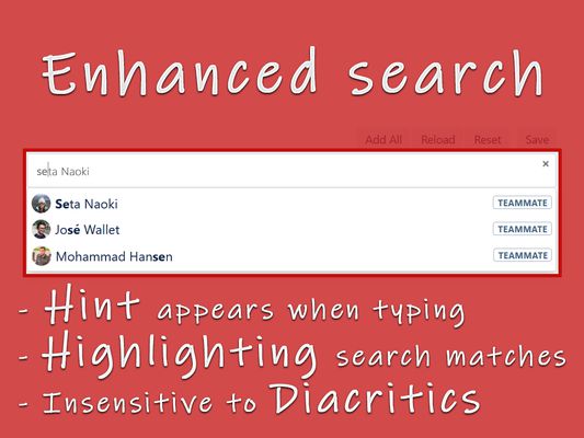 Enhanced search
- Hint appears when typing
- Highlight search matches
- Insensitive to diacritics