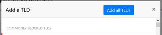 A button that allows you to add every TLD in the "Add a TLD" screen in one click.