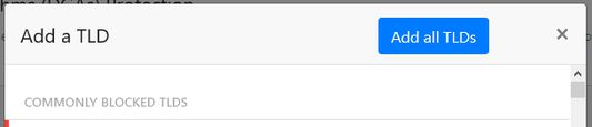 A button that allows you to add every TLD in the "Add a TLD" screen in one click.