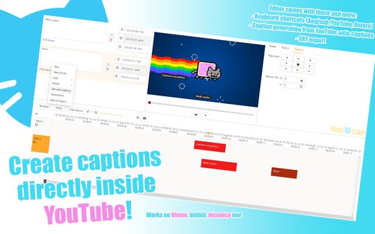 Create and edit captions directly on a video's page. Then upload it to NekoCap's servers for other users to view or export it and send it to the creators!