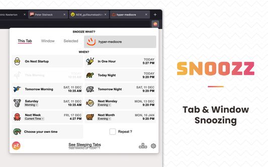 Snooze tabs & windows for later, clean up your tabs now.