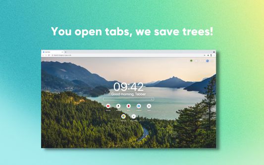 You open tabs, we save trees!