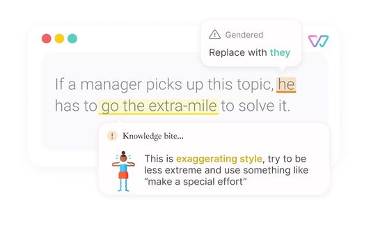 A browser window with an open text field. There is a text written that says: "If a manager picks up the topic, he has to go the extra-mile to solve it." It is shown how Witty highlights some of these terms and give alternatives of how to write it inclusively.