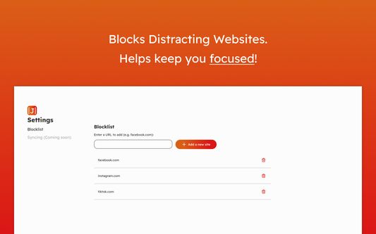 A blocklist settings screen that shows a list of websites added. Above it is a caption that says: "Blocks distracting websites.Helps keeps you focused!"