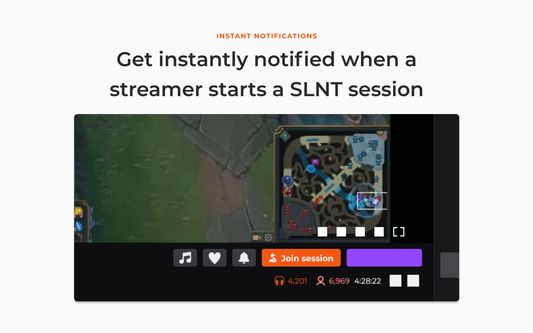 Get instantly notified when a streamer starts a SLNT session