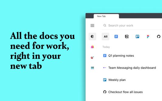 All the docs you need for work, right in your new tab