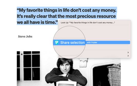 To share a quote or text, simply select it, right click on it and select "Share selection with Publer".