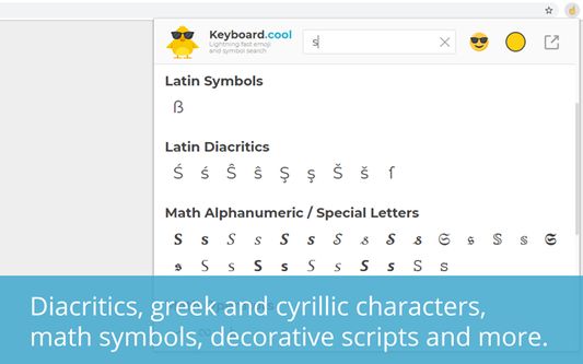 Diacritics, greek and cyrillic characters, math symbols, decorative scripts and more.