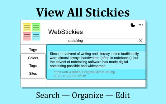 View all sticky notes. Search by content. Organize with tags and colors.
