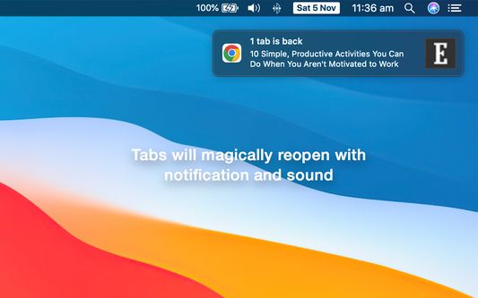 Tabs will magically reopen with notification and sound