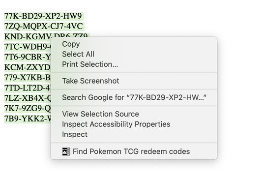 Select text including codes (can include other text as well), right click and select Find Pokemon TCG redeem codes.