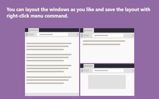 You can layout the windows as you like and save the layout with right-click menu command.