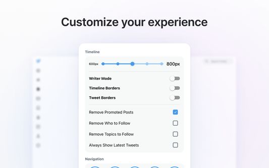 Customize every aspect of your Twitter experience.