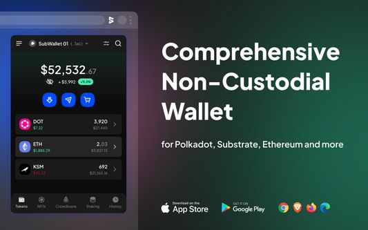 Comprehensive Non-Custodial Wallet for Polkadot, Substrate, Ethereum and more