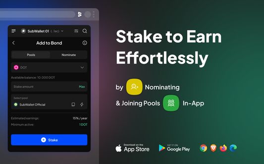 Stake to Earn Effortlessly by Nominating & Joining Pools               In-App