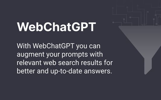With WebChatGPT you can augment your prompts with relevant web search results for better and up-to-date answers.