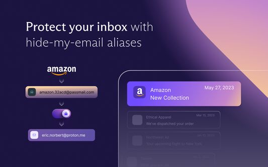 Protect your inbox with hide-my-email aliases.
