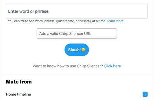 Chirp silencer will add a new feature on you Twitter settings.