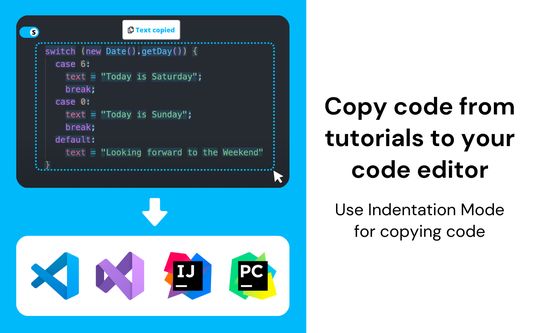 Copy code from tutorials into your code editor.