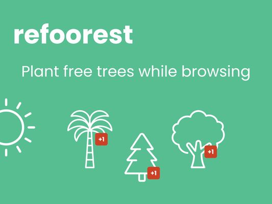 refoorest 
Plant free trees while browsing